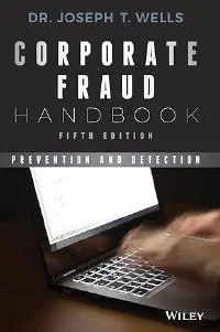 Corporate Fraud Handbook: Prevention and Detection by Joseph T. Wells book cover