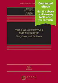 The Law of Debtors and Creditors: Text, Cases, and Problems by Elizabeth Warren, Jay Lawrence Westbrook, Katherine Porter, John Pottow book cover