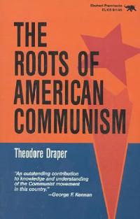 The Roots of American Communism by Theodore Draper book cover